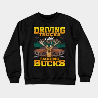 Driving Trucks Tagging Bucks Crewneck Sweatshirt